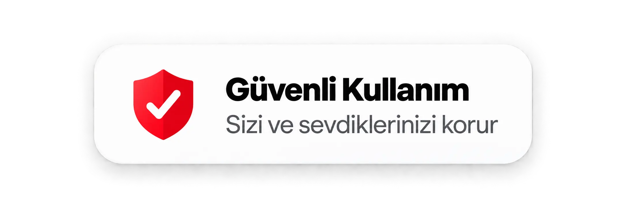 Güvenli Kullanım
